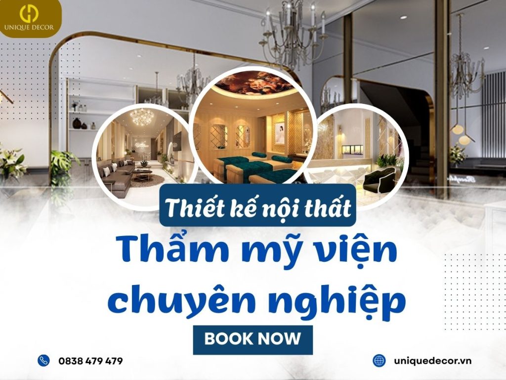Thiết Kế Nội Thất Thẩm Mỹ Viện Chuyên Nghiệp: Tạo Dấu Ấn Riêng Cho Thương Hiệu