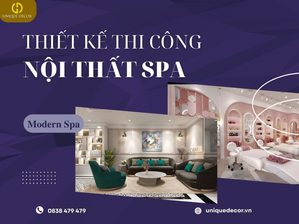 Thiết Kế Thi Công Nội Thất Spa Trọn Gói – Đẹp, Chuẩn Phong Cách, Tiết Kiệm Chi Phí