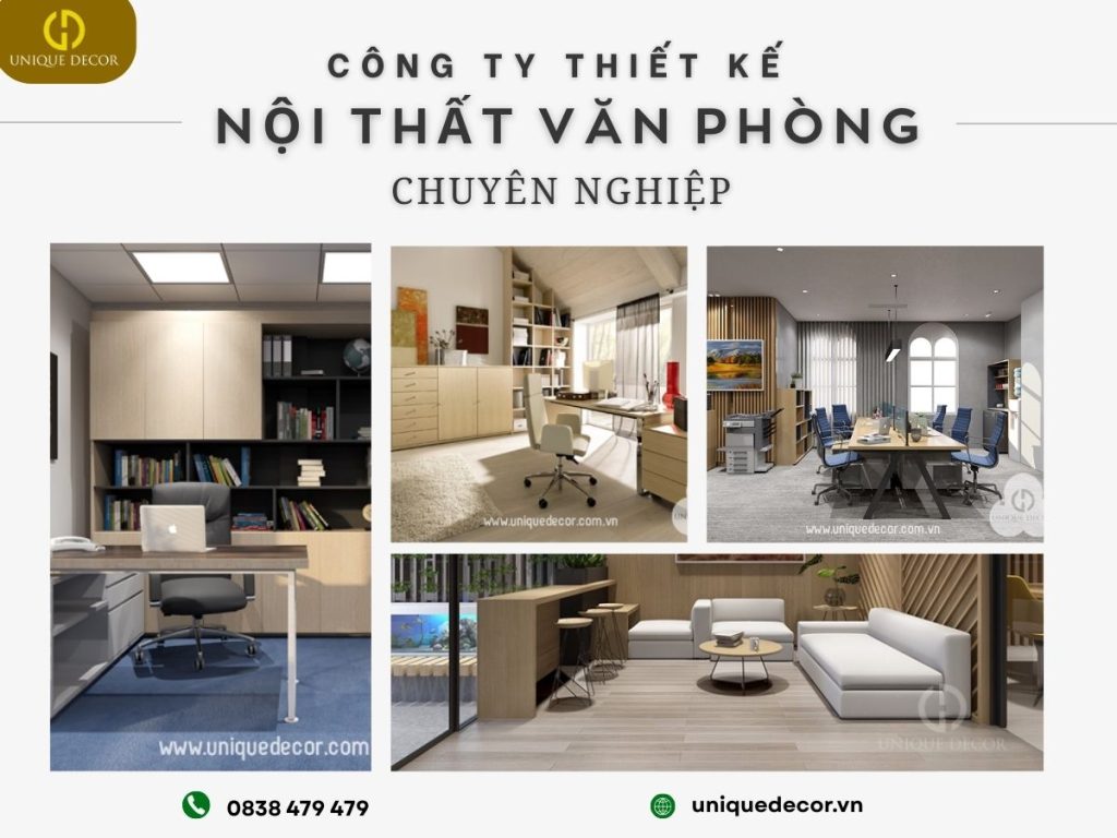 Công ty thiết kế nội thất văn phòng chuyên nghiệp tại Unique Decor